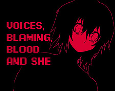 Voices, blaming, blood and she