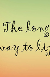 The long way to life