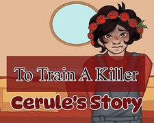 To Train A Killer: Cerule's Story