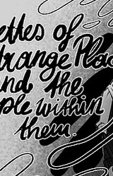 Vignettes of strange places and the people within them