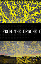 It Came From The Orgone Chamber