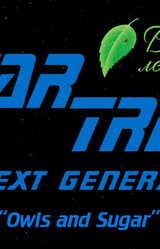 Star Trek TNG - Совы и сахар