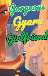 GGG ~ Gorgeous Gyaru Girlfriends