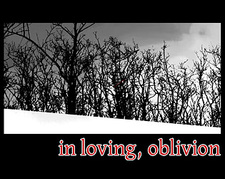 in loving, oblivion