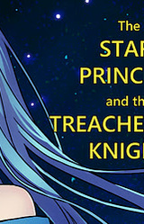 The Star Princess and the Treacherous Knight