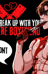 How To Break Up With Your Yandere Boyfriend