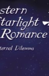 Eastern Starlight Romance - Eternal Dilemma