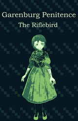 Garenburg Penitence: The Riflebird