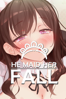 He Maid Her Fall