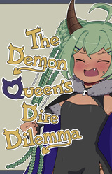 The Demon Queen's Dire Dilemma