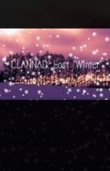 CLANNAD: Lost "Winter"