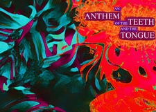 An Anthem of The Teeth and the Tongue