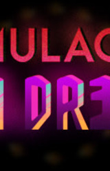 SIMULACRA: Pipe Dreams