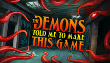 The Demons Told Me to Make This Game