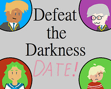 Defeat the Darkness DATE!