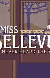 Miss Bellevue Never Heard The Whistle