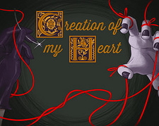 Creation of My Heart