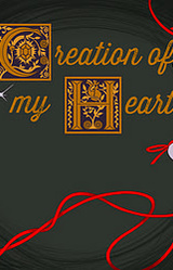 Creation of My Heart