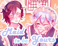 Maid to be Yours