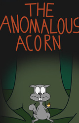 The Anomalous Acorn
