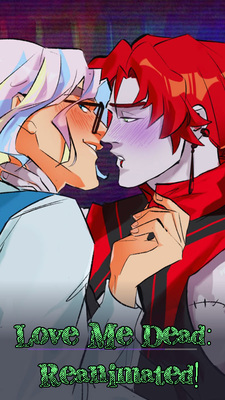 Love Me Dead: Reanimated!