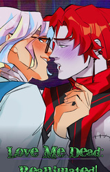 Love Me Dead: Reanimated!