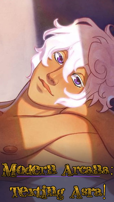 Modern Arcana: Texting Asra!