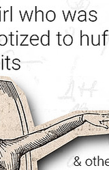 the girl who was hypnotized to huff armpits (& other stories)