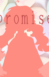 I Promise You~!