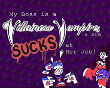 My Boss is a Villainess Vampire, & She SUCKS at Her Job