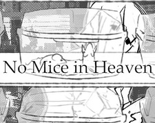 No Mice in Heaven