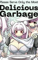 Please Serve Only the Most Delicious Garbage