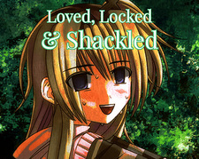 Loved, Locked & Shackled