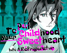 To Put Your Childhood Sweetheart Into A Refrigerator