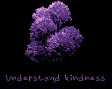 Understand kindness
