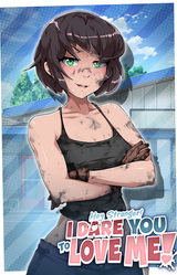 Hey Stranger! I Dare You to Love Me!