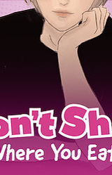 Don't Sh*t Where You Eat!