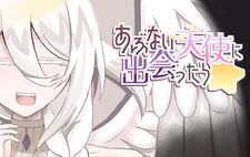 Abunai Tenshi ni Deattara☆