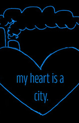 my heart is a city.