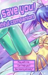 Let Me Save You! Your Faithful Companion