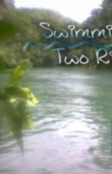 Swimming in Two Rivers