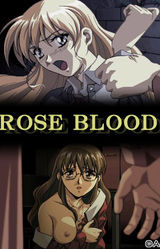 ROSE BLOOD ~Chi no Kawaki~