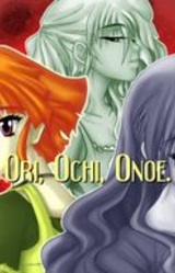 Ori, Ochi, Onoe