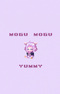 Mogu Mogu Yummy!