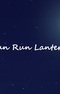 Run Run Lantern