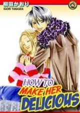 How to Make Her Delicious